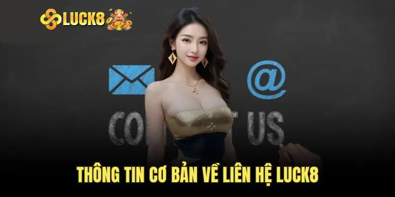 Tại sao nên liên hệ Luck8 khi có thắc mắc?