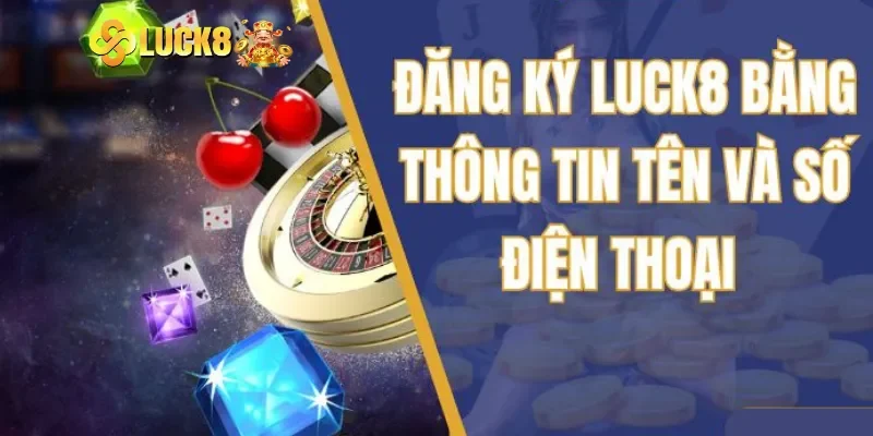 Ưu điểm nổi bật khi thực hiện đăng ký Luck8